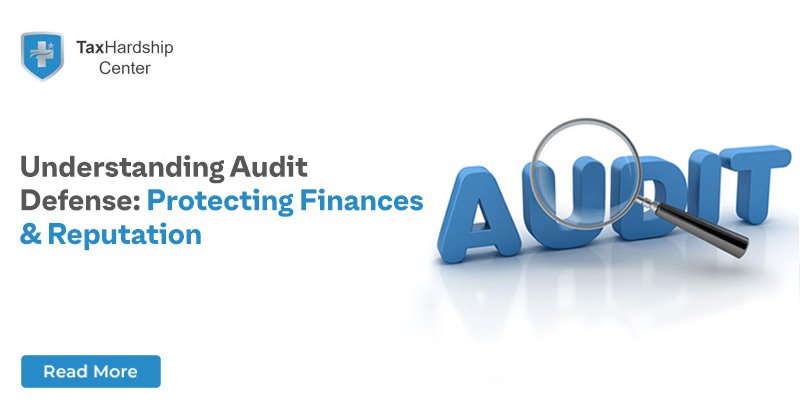 Understanding Audit Defense: Protecting Your Finances and Reputation